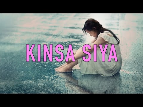 Kinsa Siya MALE VERSION | Luz Loreto lyrics