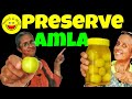 How To Preserve Amla For Long Time How To Preserve Amla Fruit