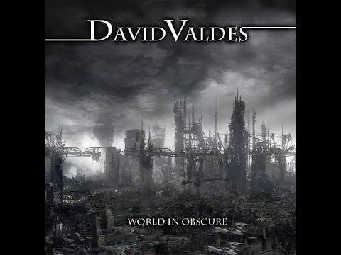 DAVID VALDES - WORLD IN OBSCURE (FULL ALBUM)