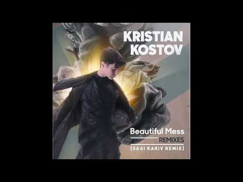 Kristian Kostov - Beautiful Mess (Sagi Kariv Remix)