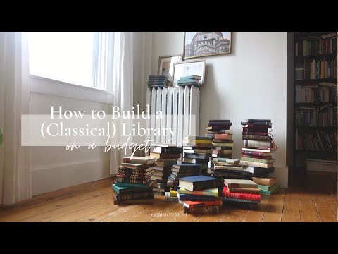 How I built our (classical) library on a budget. | The Home Librarian Series | COMMON MOM