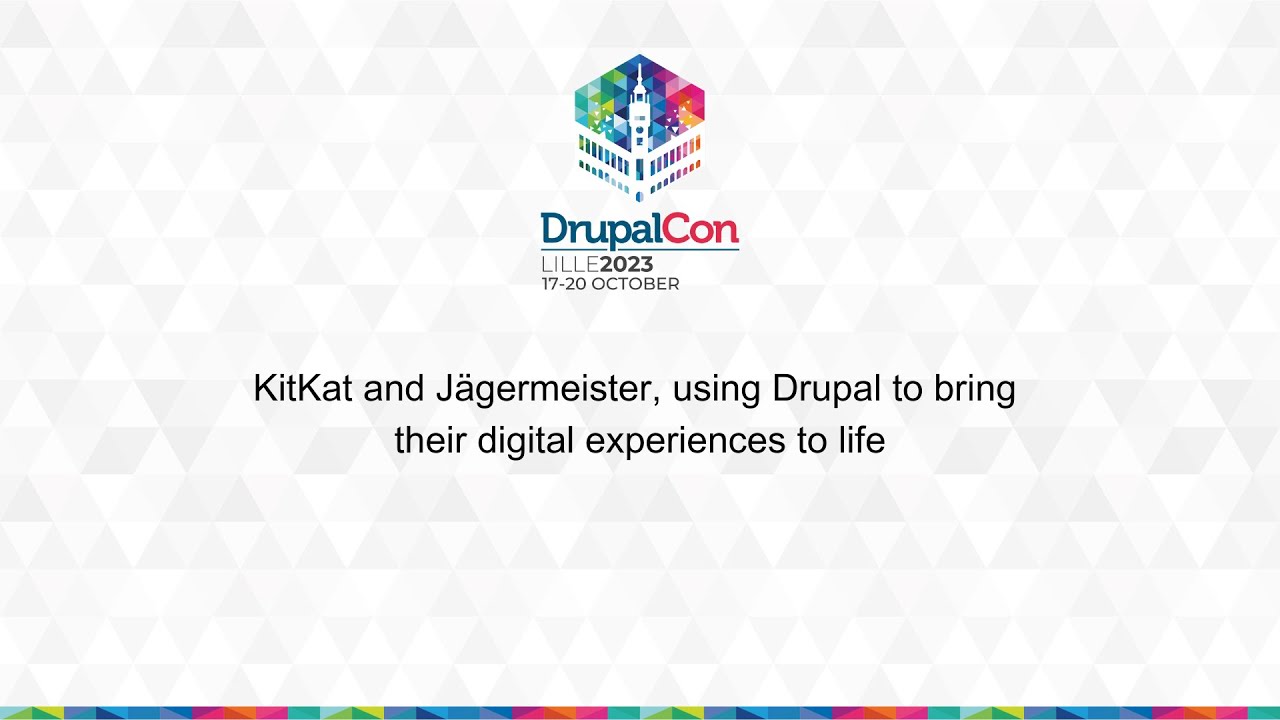 KEYNOTE: KitKat and Jägermeister, using Drupal to bring their digital experiences to life
