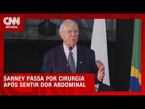 Sarney passa por cirurgia após sentir dor abdominal; quadro é estável | CNN AGORA