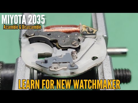 MIYOTA 2035 ASSEMBLE DISASSEMBLE & OILING, LEARNING VIDEO FOR NEW WATCHMAKER