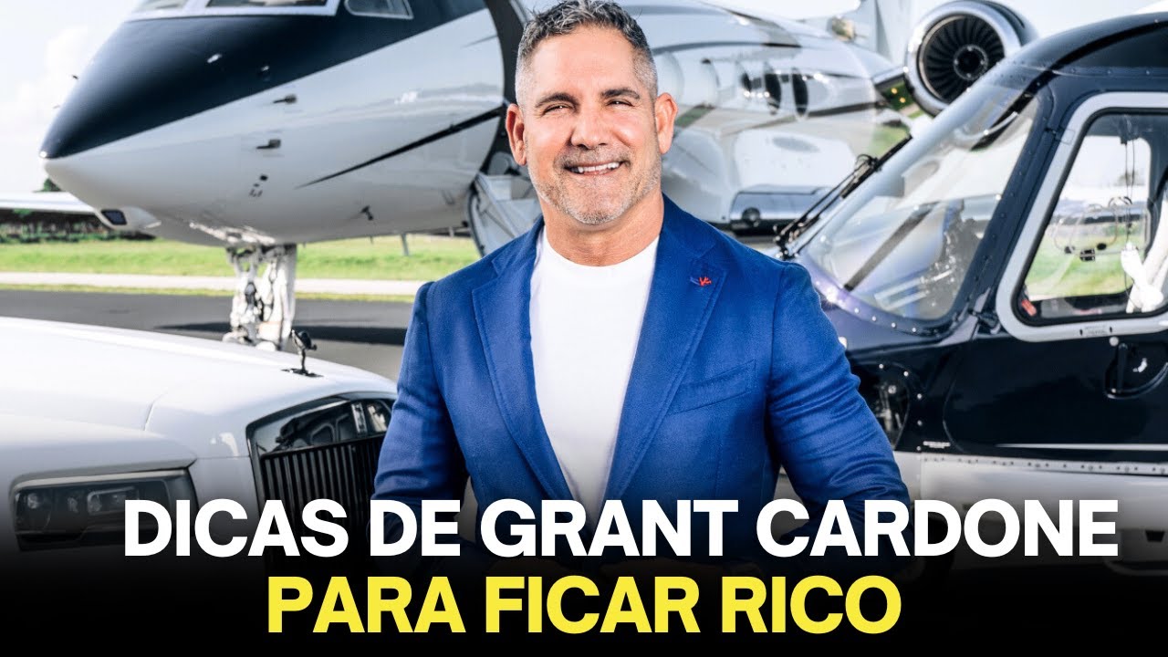 5 DICAS DE GRANT CARDONE PARA QUALQUER EMPREENDEDOR