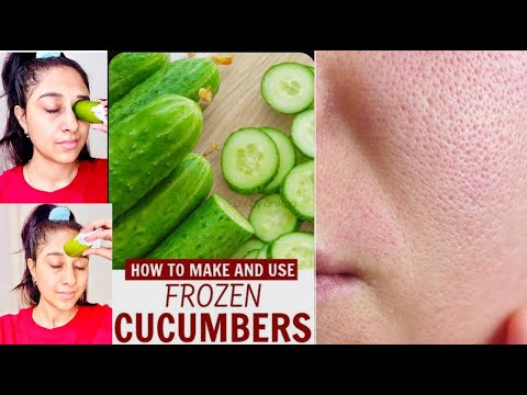 How to Make and Use Frozen Cucumber | Get rid of Open Pores with Frozen Cucumber | Cucumber Facial