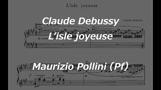 Download lagu 【ピアノ】クロード・ドビュッシー　喜びの島　マウリツィオ・ポリーニ演奏＜Claude Debussy　L'Isle joyeuse　Maurizio Pollini　piano　score＞ mp3