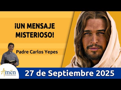 Evangelio De Hoy Sábado 27 Septiembre 2025 #PadreCarlosYepes l San Lucas  9,43b-45 l Dar vida y Cruz