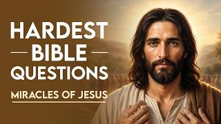 MIRACLES OF JESUS - Can You Pass 25/25?