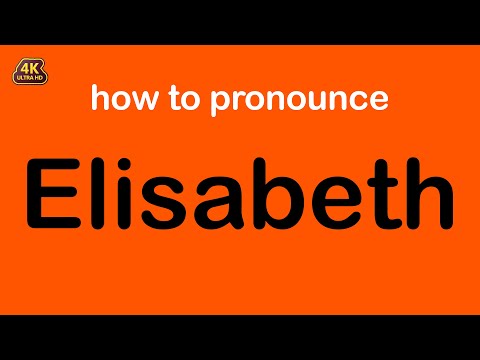 how to pronounce Elisabeth correctly