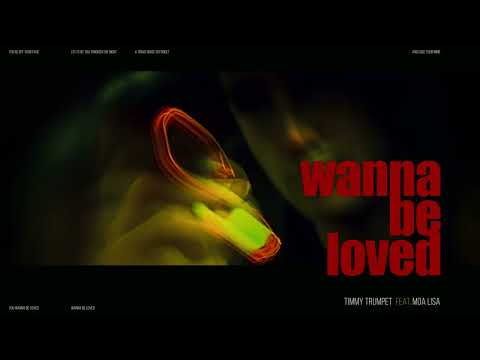 Timmy Trumpet (feat. Moa Lisa) - Wanna Be Loved