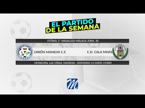 Fútbol U. Manilva C.F. - C.D. Cala Mijas (J30 11-05-25)