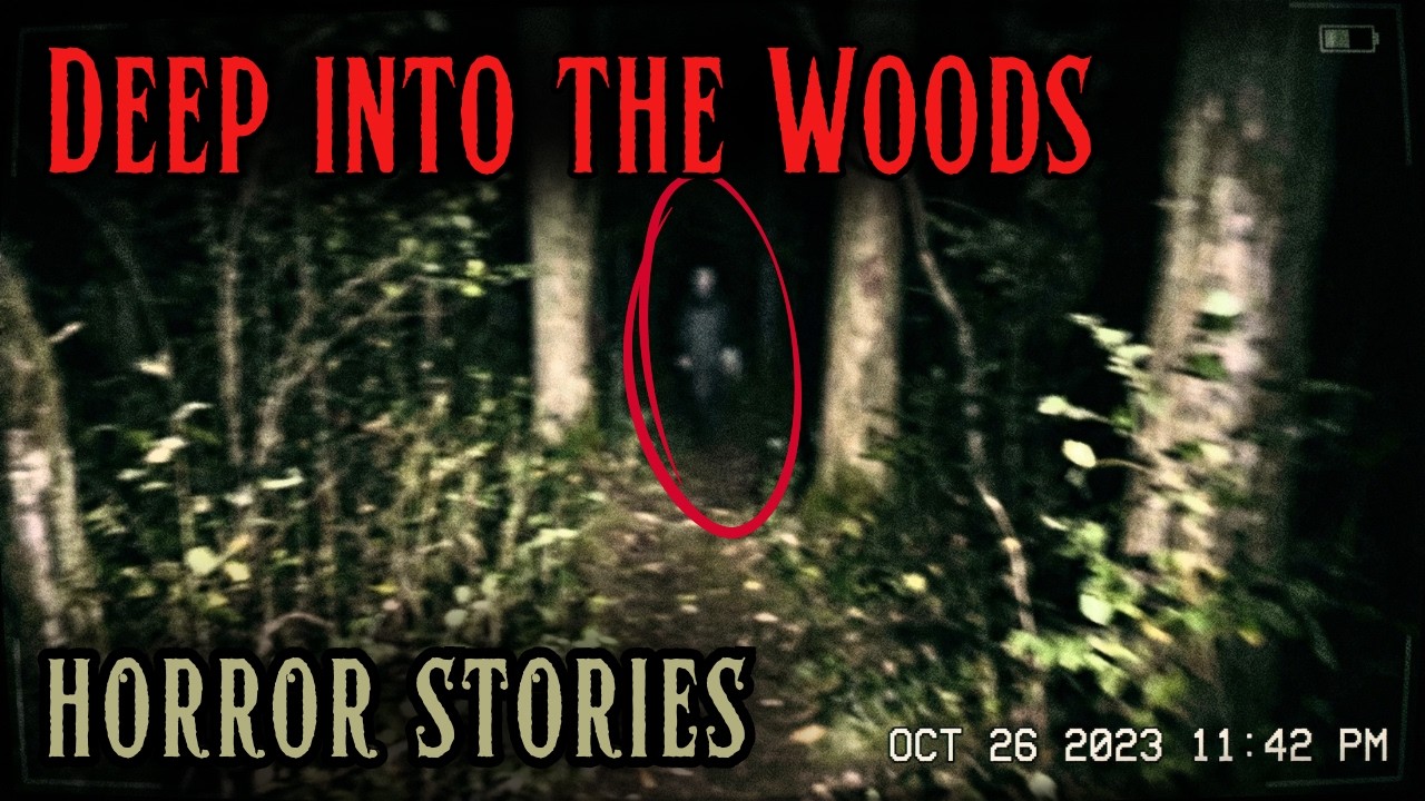 4 Disturbing Deep Woods Horror Stories