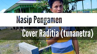 Download lagu Nasip pengamen (Tomi j pisa)Cover Raditia tunanetra mp3 Download lagu Nasip pengamen (Tomi j pisa)Cover Raditia tunanetra mp3