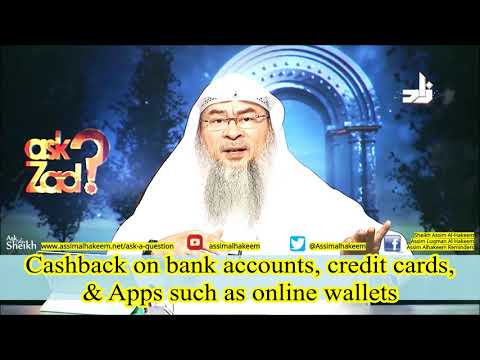 Cashback on bank accounts, credit cards, and apps | Sheikh Assim Al Hakeem