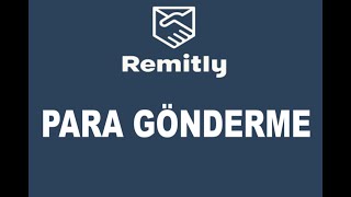 REMITLY İLE PARA GÖNDERME