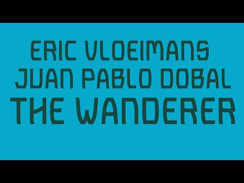 Eric Vloeimans & Juan Pablo Dobal | The Wanderer