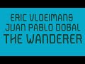 Eric Vloeimans & Juan Pablo Dobal | The Wanderer