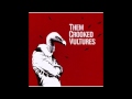 Them Crooked Vultures - Dead End Friends 