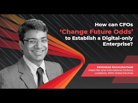 How can CFOs ‘Change Future Odds’ to Establish a Digital-only Enterprise?  | #GlobalCFOSurveyReport