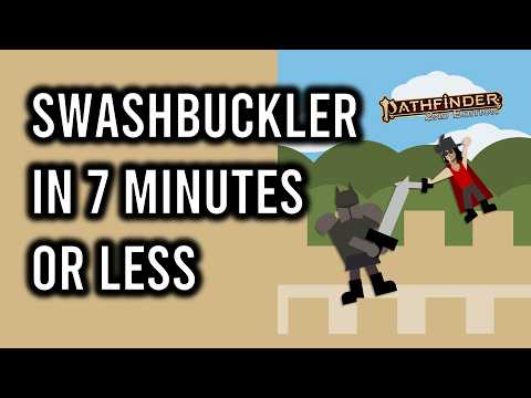 Pathfinder 2e Swashbuckler in 7 Minutes or Less (Remaster)