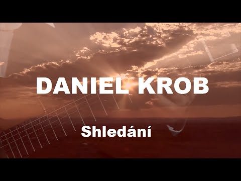 Daniel Krob - hudebník - Shledání (Official video)