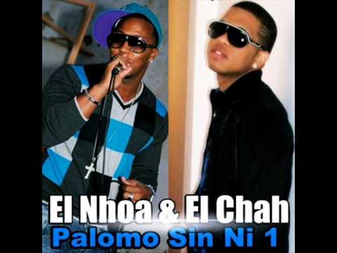 EL NHOA & EL CHAH - PALOMO SiN Ni 1 (DEMBOW)