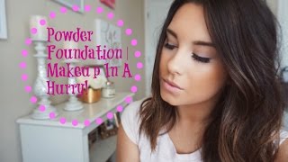 Powder Foundation | Makeup In A Hurry | Vlogg