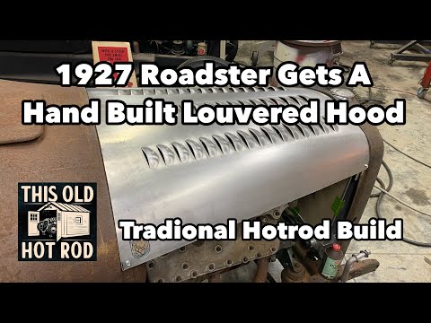27 Roadster gets a Hand Built Louvered hood
