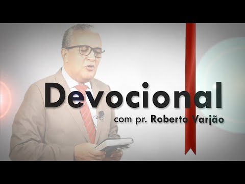 Devocional Pr. Roberto Varjão - 24.09.2021