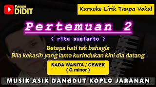 Download lagu PERTEMUAN 2 - Karaoke Nada WANITA CEWEK (RITA SUGIARTO) Dangdut Koplo Jaranan mp3 Download lagu PERTEMUAN 2 - Karaoke Nada WANITA CEWEK (RITA SUGIARTO) Dangdut Koplo Jaranan mp3