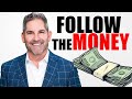 Follow The Money - Grant Cardone