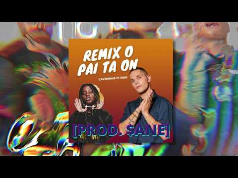 REMIX O PAI TA ON COSTA GOLD [PROD.$ANE]