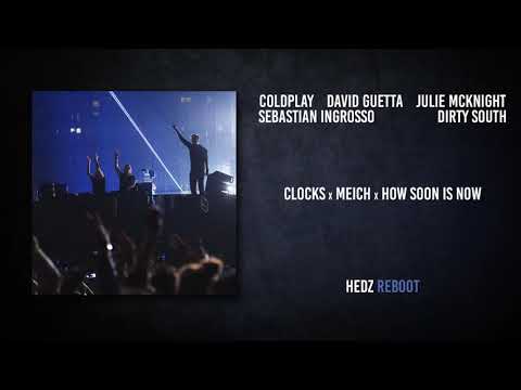 Clocks, Meich, How Soon Is Now  // HEDZ Reboot