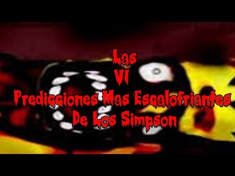 Las 6 Predicciones Mas Escalofriantes De Los Simpson - Deimoss