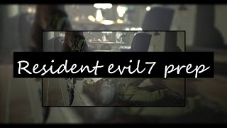 Resident evil 7 Prep!!!!!