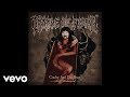 Cradle Of Filth - The Twisted Nails of Faith (Remixed and Remastered) [Audio]