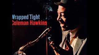 Coleman Hawkins ‎– Wrapped Tight ( Full Album )