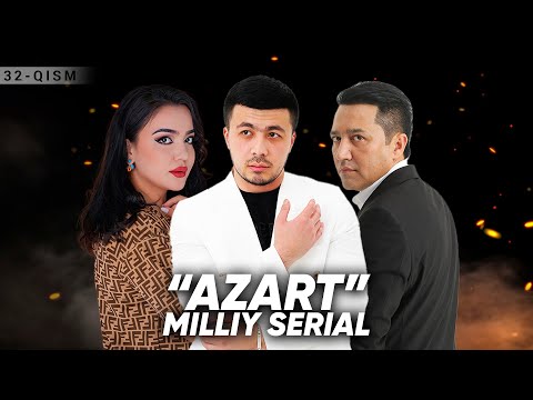 "Azart" milliy serial 32-qism