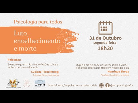 Psicologia para todos: Luto, envelhecimento e morte