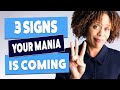 Three Signs Your Mania Is Coming (The Manic Prodrome)