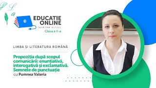 Propoziția după scopul comunicării: enunțiativă, interogativă și exclamativă. Semnele de punctuație
