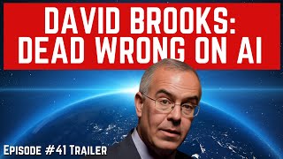 David Brooks Is Dead Wrong About AI — Here's Why