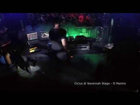 Ciclus @ Savannah Stage - O Mantra