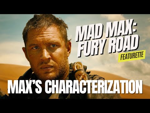 What is Max's Character Archetype? | Mad Max: Fury Road Featurette