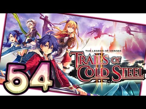 The Legend of Heroes: Trails of Cold Steel 2 Walkthrough Part 54 (PS3, Vita) English | No Commentary