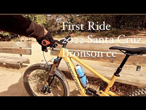 FIRST RIDE NEW 2022 SANTA CRUZ BRONSON CC!!!!