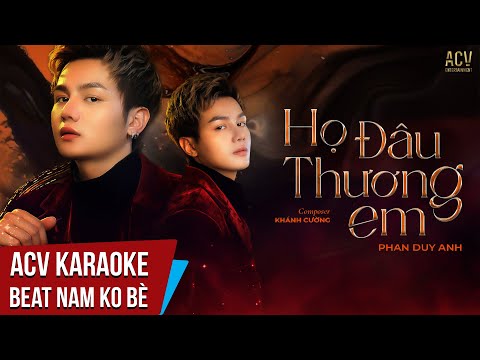 Karaoke | Họ Đâu Thương Em - Phan Duy Anh | Beat Tone Nam Không Bè