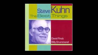 The Best Things In Life Are Free - Steve Kuhn