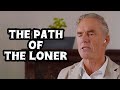 Jordan Peterson: "The Path of the Loner"